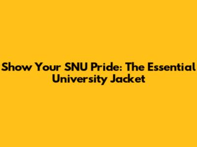 Show Your SNU Pride: The Essential University Jacket